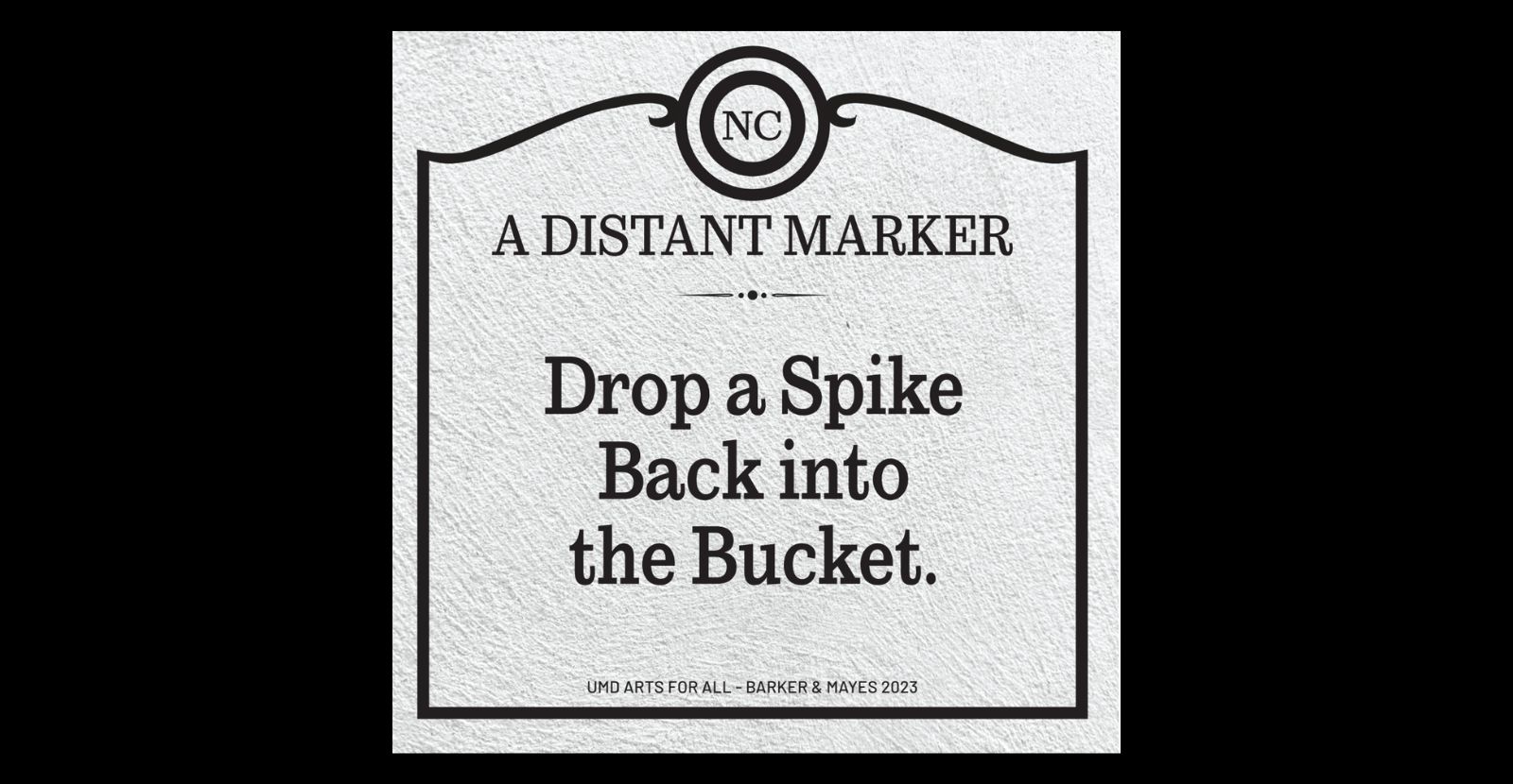 A Distant Marker: Drop a Spike Back into the Bucket.