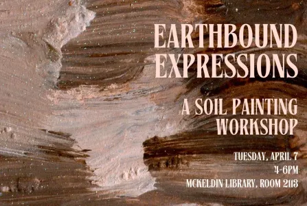 Earthbound Expressions: A Soil Painting Workshop