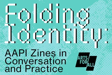 Folding Identity: AAPI Zines in Conversation and Practice