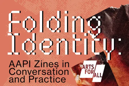 Folding Identity: AAPI Zines in Conversation and Practice
