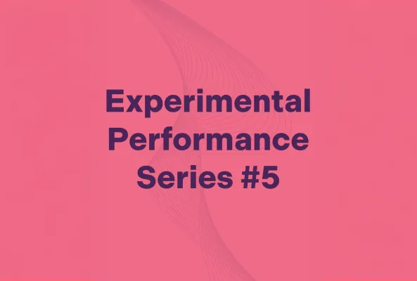 Experimental Performance Series #5