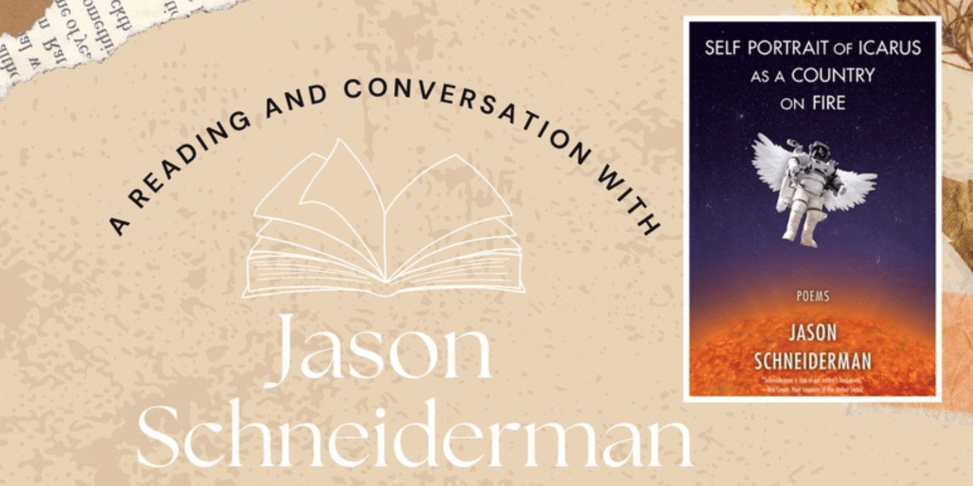 A Reading and Conversation with Jason Schneiderman.