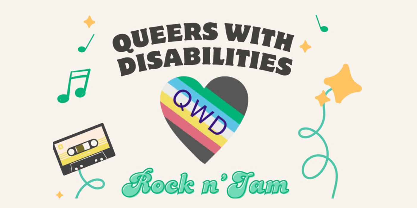 Queers with Disabilities.